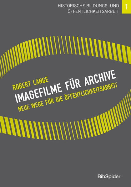 Imagefilme für Archive - Neue Wege für die Öffentlichkeitsarbeit