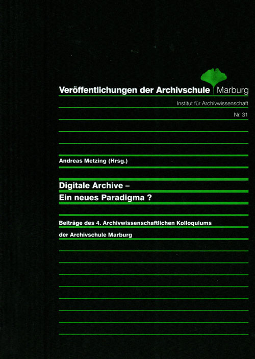 Digitale Archive - Ein neues Paradigma?