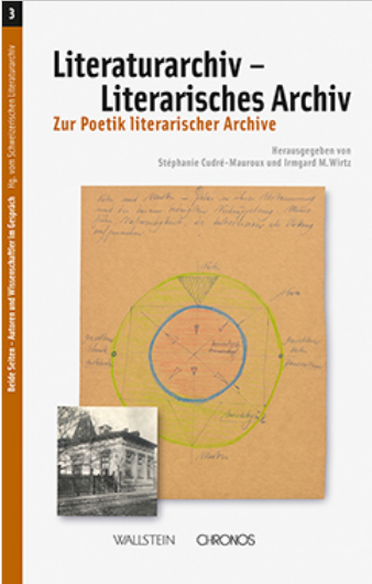 Literaturarchiv - Literarisches Archiv - Zur Poetik literarischer Archive
