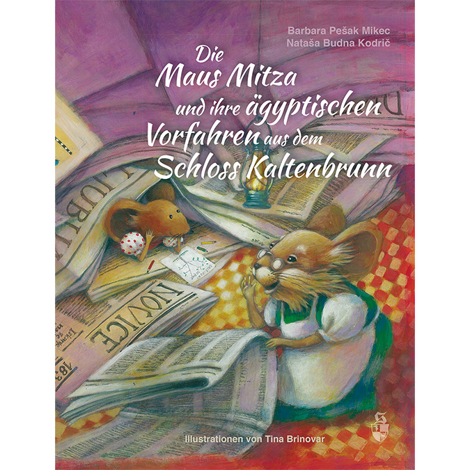 Die Maus Mitza und ihre ägyptischen Vorfahren aus dem Schloss Kaltenbrunn (Band 3)