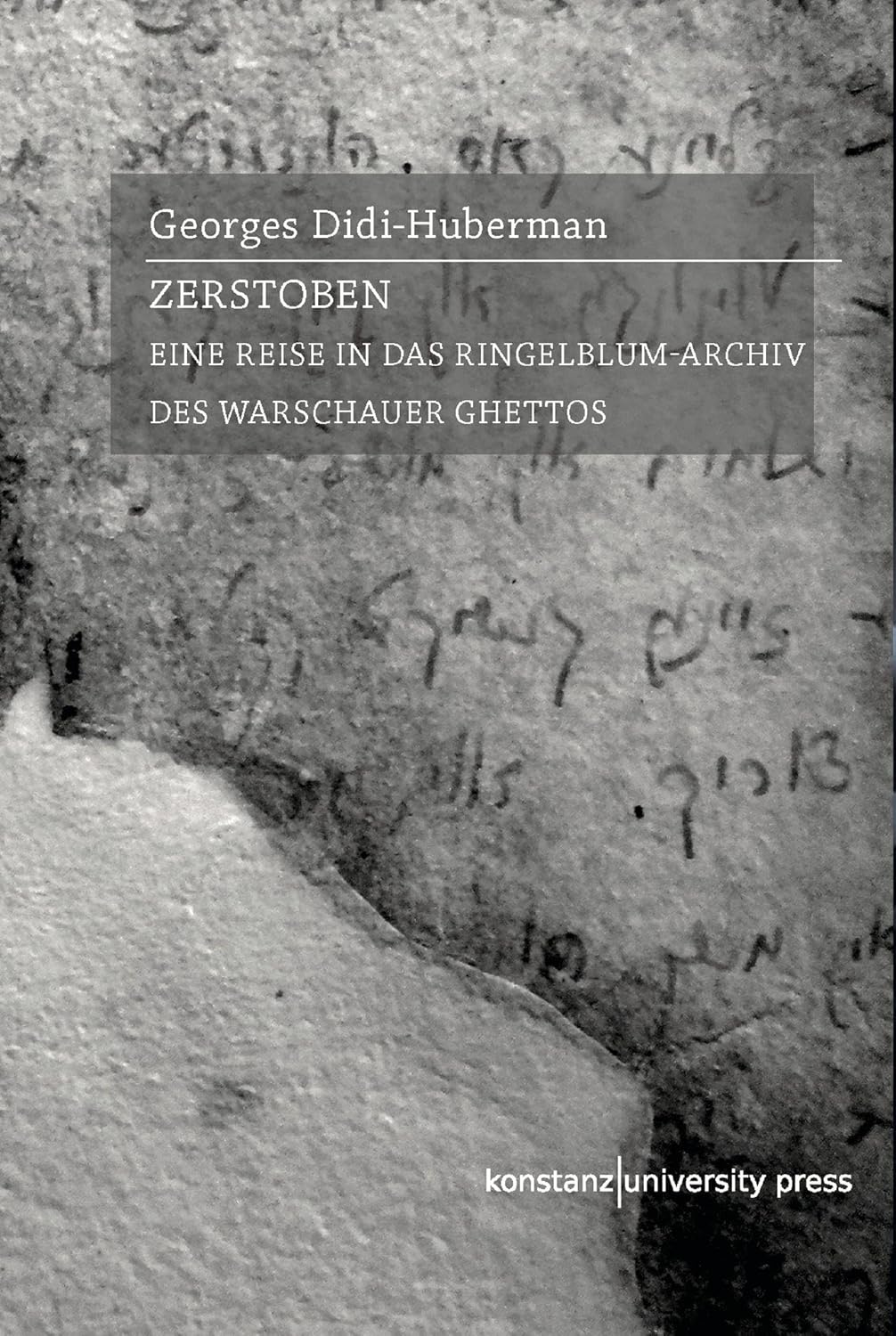 Zerstoben - Eine Reise in das Ringelblum-Archiv des Warschauer Ghettos