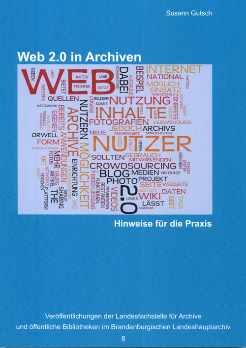 Web 2.0 in Archiven - Hinweise für die Praxis