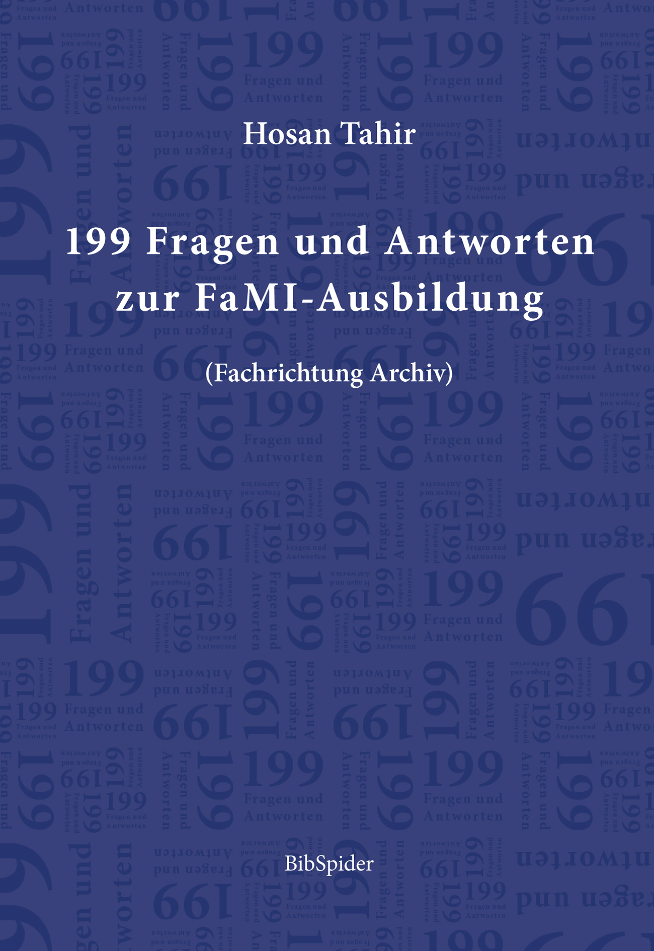 199 Fragen und Antworten zur FaMI-Ausbildung - Fachrichtung Archiv