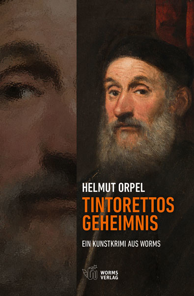 Tintorettos Geheimnis - Ein Kunstkrimi aus Worms